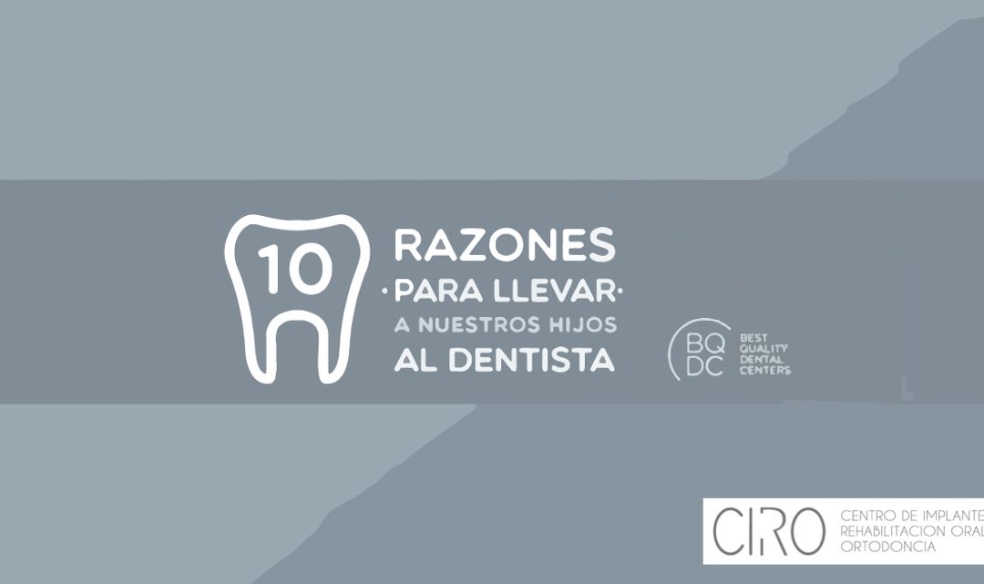10 motivos por los que llevar a nuestros hijos al dentista